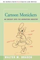 Cartoon Monickers: An Insight Into the Animation Industry