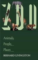 Zoo: Animals, People, Places