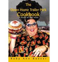 The Down Home Trailer Park Cookbook