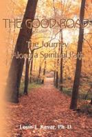 The Good Road: The Journey Along a Spiritual Path