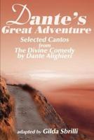 Dante's Great Adventure: Selected Cantos from the Divine Comedy