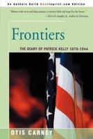 Frontiers: The Diary of Patrick Kelly 1876-1944
