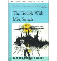 The Trouble With Miss Switch