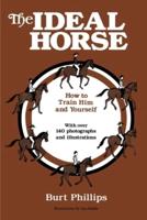 The Ideal Horse: How to Train Him and Yourself