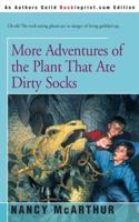 More Adventures of the Plant That Ate Dirty Socks