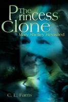 The Princess Clone: Mary Shelley Revisited
