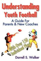Understanding Youth Football: A Guide for Parents & New Coaches
