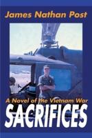 Sacrifices: A Novel of the Vietnam War