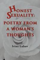 Honest Sexuality: Poetry from a Woman's Thoughts