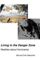 Living in the Danger Zone: Realities about Hurricanes