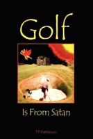 Golf is from Satan