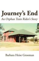 Journey's End: An Orphan Train Rider's Story