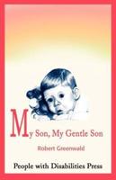 My Son, My Gentle Son: February 16, 1979 - August 16, 1987