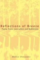 Reflections of Breeze: Poetry, Prose, Love Letters and Meditations