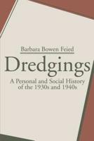 Dredgings: A Personal and Social History of the 1930s and 1940s