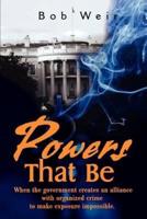 Powers That Be: When the Government Creates an Alliance with Organized Crime to Make Exposure Impossible