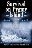 Survival on Pygmy Island: Murder on Pygmy Island