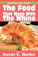 The Food That Went with the Whine: Grandma's Home Cookin'