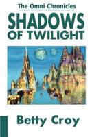 Shadows of Twilight: An Ancient Rebellion Overshadows Our World