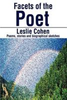 Facets of the Poet: Poems, Stories and Biographical Sketches