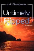 Untimely Ripped:Revised Edition