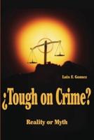 ?Tough on Crime?:Reality or Myth