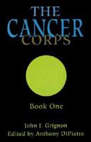 The Cancer Corps. Bk.1