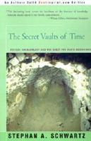 The Secret Vaults of Time: Psychic Archaeology and the Quest for Man's Beginnings: The Engineering of Psi, Volume 1