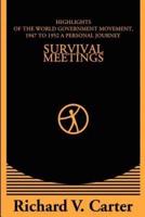Survival Meetings: Highlights of the World Government Movement, 1947 to 1952. a Personal Journey