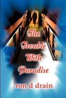 The Trouble with Paradise