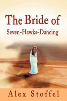 The Bride of Seven-Hawks-Dancing