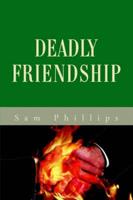 Deadly Friendship