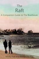 The Raft:A Companion Thought Book to The Boathouse