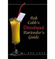 Bob Cobb's Dittohead Bartender's Guide