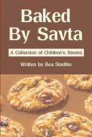 Baked By Savta:A Collection of Childrens' Stories