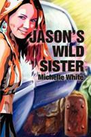 Jason's Wild Sister