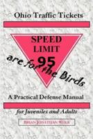 Ohio Traffic Tickets Are for the Birds: A Practical Defense Manual for Juveniles and Adults