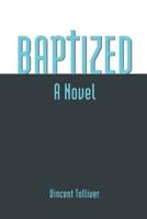 Baptized:A Novel