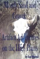 Mostly Sand and Gravel: Artifact Adventures on the High Plains