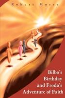 Bilbo&#8217;s Birthday and Frodo&#8217;s Adventure of Faith