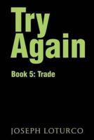 Try Again:Book 5: Trade