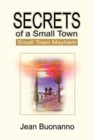 Secrets of a Small Town:Small Town Mayhem
