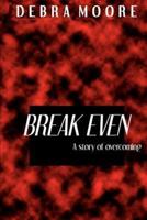 Break Even:A story of overcoming