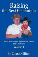 Raising the Next Generation: Stories from the Past, Applied to the Present, Shape the Future