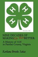 Nine Decades of Making the Best Better: A History of 4-H in Fairfax County, Virginia