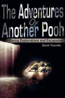 The Adventures Of Another Pooh:Caving Explorations and Escapades