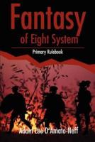 Fantasy of Eight System:Primary Rulebook