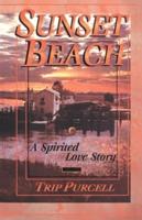 Sunset Beach:A Spirited Love Story