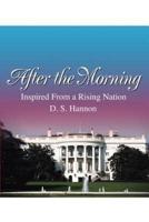 After the Morning:Inspired From a Rising Nation
