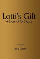 Lotti's Gift:A Story of Old Cass